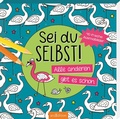 Cover: Sei du selbst! Alle anderen gibt es schon - arsEdition