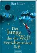 Cover: Der Junge, der die Welt verschwinden lie&szlig; - arsEdition