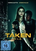 Cover: Taken in L.A. - Verkaufte Unschuld - Lighthouse Home Entertainment