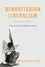 Cover: Minoritarian Liberalism - University of Chicago Press
