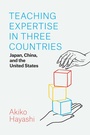 Cover: Teaching Expertise in Three Countries - University of Chicago Press