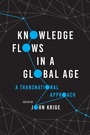 Cover: Knowledge Flows in a Global Age - University of Chicago Press