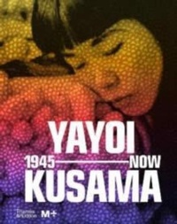 Abbildung von: Yayoi Kusama: 1945 to Now - Thames & Hudson Ltd