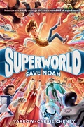 Cover: Superworld: Save Noah - Yearling (imprint of Random House Children's Books)
