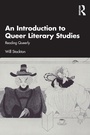Cover: An Introduction to Queer Literary Studies - Routledge