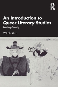 Enlarge image Cover: An Introduction to Queer Literary Studies - Routledge