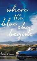 Cover: Where the Blue Sky Begins - Bethany House Publishers
