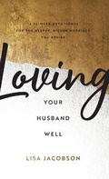 Cover: Loving Your Husband Well - Fleming H. Revell Company