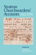 Cover: Stratton Churchwardens' Accounts, 1512-1578 - De Gruyter