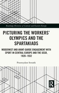 Cover: Picturing the Workers' Olympics and the Spartakiads - Routledge