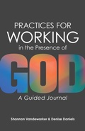 Cover: Practices for Working in the Presence of God - Hendrickson Publishers