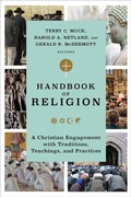 Cover: Handbook of Religion - A Christian Engagement with Traditions, Teachings, and Practices - Baker Academic, Div of Baker Publishing Group