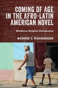 Cover: Coming of Age in the Afro-Latin American Novel - De Gruyter