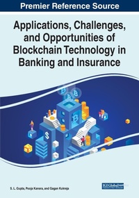Enlarge image Cover: Applications, Challenges, and Opportunities of Blockchain Technology in Banking and Insurance - Business Science Reference