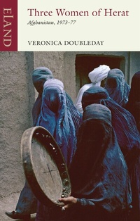 Abbildung von: Three Women of Herat - Eland Publishing