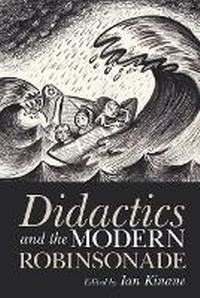 Enlarge image Cover: Didactics and the Modern Robinsonade - Liverpool University Press