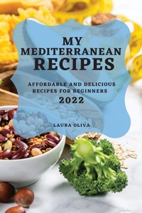 Abbildung von: My Mediterranean Recipes 2022 - LAURA OLIVA