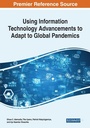 Cover: Using Information Technology Advancements to Adapt to Global Pandemics - Business Science Reference