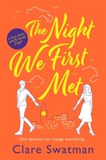 Cover: The Night We First Met - Boldwood Books Ltd