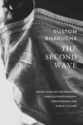 Cover: The Second Wave - Reflections on the Pandemic through Photography, Performance and Public Culture - Seagull Books London Ltd
