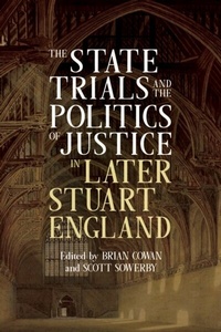 Enlarge image Cover: The State Trials and the Politics of Justice in Later Stuart England - De Gruyter