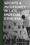 Cover: Sports & Modernity in Late Imperial Ethiopia - De Gruyter