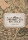 Cover: Geographies of Enlightenment Edinburgh - Boydell & Brewer