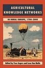 Cover: Agricultural Knowledge Networks in Rural Europe, 1700-2000 - De Gruyter