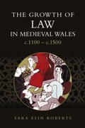 Cover: The Growth of Law in Medieval Wales, c.1100-c.1500 - De Gruyter