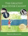 Cover: The Greatest Fish I Ever Caught - Workbook Press