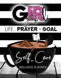 Cover: Girl Get Up Wellness Planner + Journal - Girl Get Up Foundation