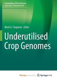 Enlarge image Cover: Underutilised Crop Genomes - Springer