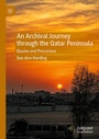 Cover: An Archival Journey through the Qatar Peninsula - Palgrave Macmillan