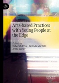 Cover: Arts-based Practices with Young People at the Edge - Palgrave Macmillan