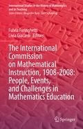 Cover: The International Commission on Mathematical Instruction, 1908-2008: People, Events, and Challenges in Mathematics Education - Springer