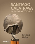 Cover: Santiago Calatrava in the Glyptothek - Hirmer