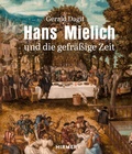 Cover: Hans Mielich und die gefr&auml;&szlig;ige Zeit - Hirmer