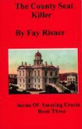 Cover: The County Seat Killer (Amazing Gracie Mysteries, #3) - Amazing Gracie Mysteries