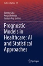 Cover: Prognostic Models in Healthcare: AI and Statistical Approaches - Springer