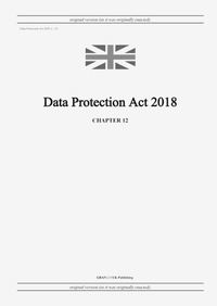 Abbildung von: Data Protection Act 2018 (c. 12) - GRANGIS LLC