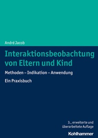 Abbildung von: Interaktionsbeobachtung von Eltern und Kind - Kohlhammer