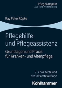 Abbildung von: Pflegehilfe und Pflegeassistenz - Kohlhammer