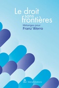 Cover: Le droit sans fronti&egrave;res - Recht ohne Grenzen - Law without borders - St&auml;mpfli Verlag