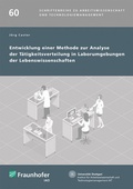Cover: Entwicklung einer Methode zur Analyse der T&auml;tigkeitsverteilung in Laborumgebungen der Lebenswissenschaften - Fraunhofer Verlag