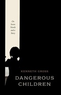 Cover: Dangerous Children - University of Chicago Press