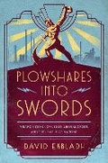 Cover: Plowshares into Swords - University of Chicago Press