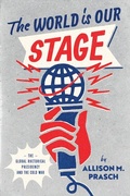 Cover: The World Is Our Stage - University of Chicago Press