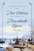 Cover: New Orleans and the Creation of Transatlantic Opera, 1819-1859 - University of Chicago Press