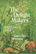 Cover: The Delight Makers - University of Chicago Press