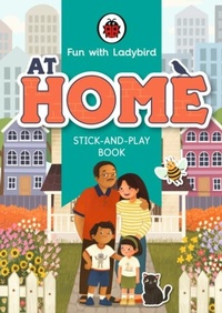 Enlarge image Cover: Fun With Ladybird: Stick-And-Play Book: At Home - Ladybird